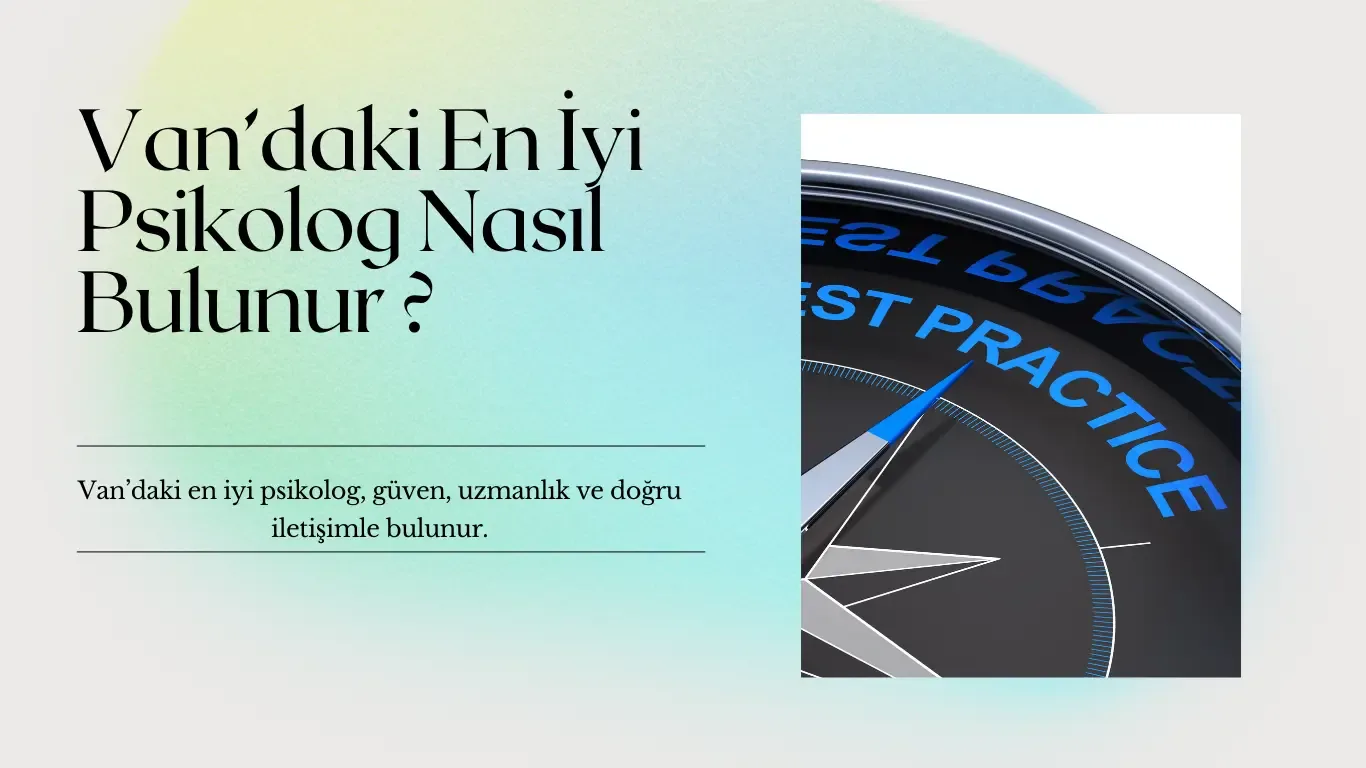 Van’daki en iyi psikolog nasıl bulunur? Güven, uzmanlık ve doğru iletişimle ilgili bir rehber görseli