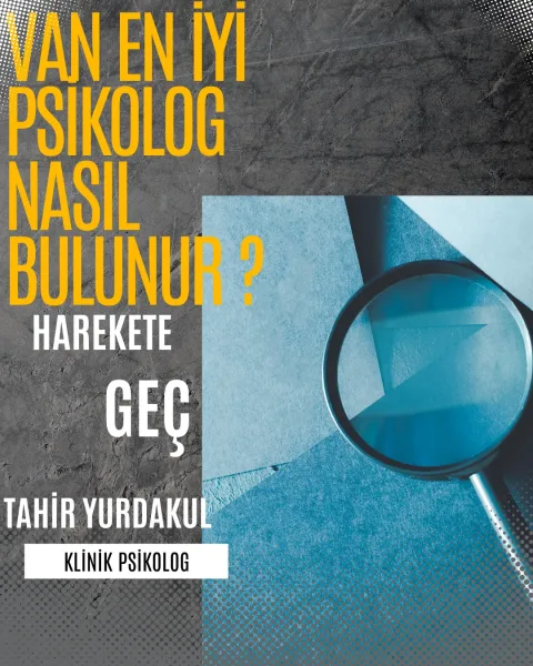 Van’daki En İyi Psikolog Nasıl Bulunur ?